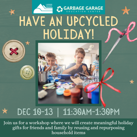 Have an upcycled holiday at the Garbage Garage! Join us for a workshop where we will create meaningful holiday gifts for friends and family by reusing and repurposing household items. There will be four opportunities to attend! Class will take place from 11:30am-1:30pm on December 10th, 11th, 12th, and 13th