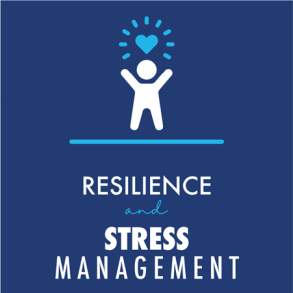 Image RESILIENCE & STRESS MANAGEMENT